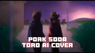 Pork Soda Tord AI Cover [upl. by Aunson]