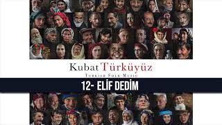 Kubat  Elif Dedim [upl. by Kevan]