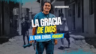 Ep 5 La Gracia De Dios  sebastianvargasv  Distrito de Aguablanca Cali  El Don Chris Pódcast [upl. by Francklin]