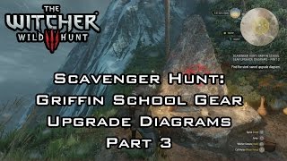 The Witcher 3 Wild Hunt  Scavenger Hunt Griffin School Gear Upgrade Diagrams Part 3 [upl. by Irolav]