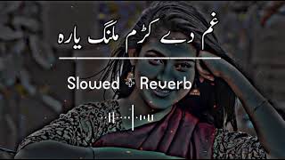 Gham De Kram Malang Yara SlowedReverb Pashto Song  Sad Song  Lofi Song  New Song 2022 [upl. by Quigley326]