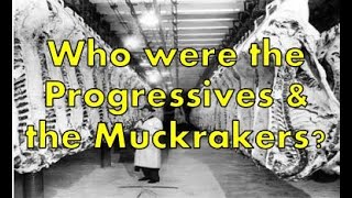 The Progressives and the Muckrakers  US HISTORY HELP The Progressives [upl. by Henrion296]