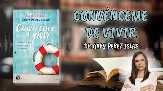 Convénceme de vivir  Gaby Pérez Islas  Audiolibro  Kindle  Papel [upl. by Leora]