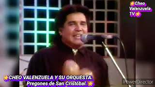 Pregones de San Cristóbal CHEO VALENZUELA Y SU ORQUESTA Ciclo tbt [upl. by Esylla]