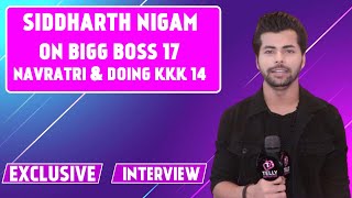 Siddharth Nigam Interview On BB 17 His participation In Reality Show Navratri Utsav KKK 14 amp More [upl. by Rina899]