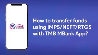 How to transfer funds using IMPSNEFTRTGS with TMB MBank App [upl. by Sutniuq]