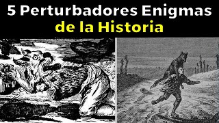 5 Perturbadores Enigmas de la Historia [upl. by Onit]