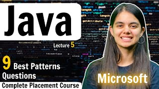 9 Best Patterns Questions In Java for Beginners  Java Placement Course  Lecture 5 [upl. by Ytoc]