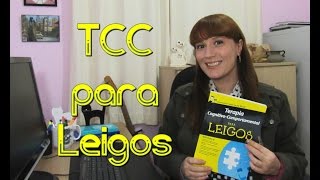 TERAPIA COGNITIVOCOMPORTAMENTAL PARA LEIGOS  Rhena BranchRob Willson [upl. by Isabel645]