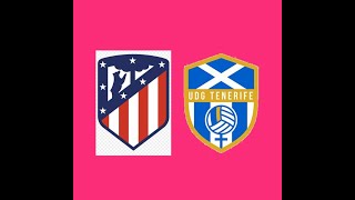 LIGA FEMENINA  Atlético Madrid vs UDG Tenerife  Temporada 1 [upl. by Ylatfen]