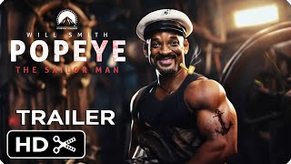 POPEYE THE SAILOR MAN Live Action Movie – Full Teaser Trailer – Will Smith [upl. by Beedon594]