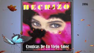 GRUPO HECHIZO quotCronicas De Un Viejo Amorquot [upl. by Yrailih]