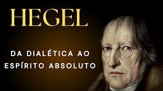 HEGEL Da Dialética ao Espírito Absoluto [upl. by Lucier]