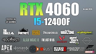 RTX 4060  I5 12400F  Test in 25 Games  RTX 4060 Gaming [upl. by Keyes]