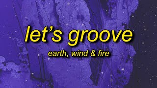 Earth Wind amp Fire  Lets Groove TikTok Remix Lyrics  lets groove tonight tiktok [upl. by Carilla]