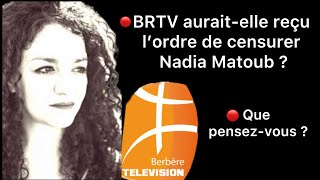 BRTV auraitelle reçu un ordre du pouvoir algérien de censurer Nadia Matoub [upl. by Philine]