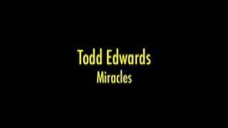 todd edwards  miracles [upl. by Cesya]