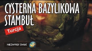 Niezwykly Swiat  Turcja  Stambuł  Cysterna Bazylikowa [upl. by Ariajay250]