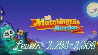 Matchington Mansion Levels 22932306 [upl. by Duyne]