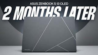 Asus Zenbook S 13 OLED  2 Months LATER Review [upl. by Elletsyrc]