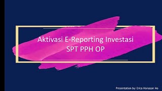 Aktivasi Fitur EReporting Investasi di DJP Online Simak Tutorialnya [upl. by Paten]