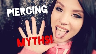 TOP 5 PIERCING MYTHS [upl. by Ellissa69]