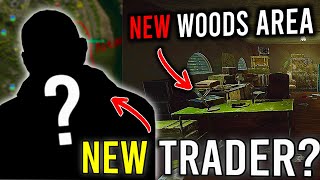 Tarkov Might Be Adding a New Trader NEW Tarkov Woods Expansion [upl. by Shanleigh350]