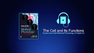 Guyton and Hall Medical Physiology Chapter 2 The cell and its functions Audiobook [upl. by Atiker]