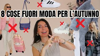 8 cose FUORI MODA per LAUTUNNO 2024 e come rimpiazzarle [upl. by Gardner]