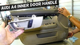 AUDI A4 B6 INNER DOOR HANDLE REPLACEMENT REMOVAL [upl. by Nirrat827]