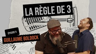 Ep 9  Guillaume Boldock  Règle de 3 podcast [upl. by Rot492]