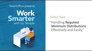 Work Smarter Handling Minimum Distributions RMDs Effectively and Easily [upl. by Werda]