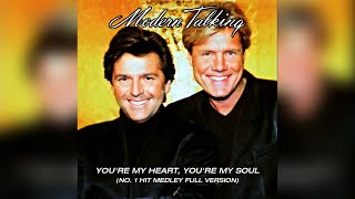 Modern Talking  Youre My Heart Youre My Soul No 1 Hit Medley Full Version [upl. by Illek]