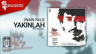 Iwan Fals  Yakinlah Official Karaoke Video  No Vocal [upl. by Rolf957]