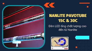 Pavotube 15C30C  Dòng LED ống tầm trung của Nanlite [upl. by Aicilet360]