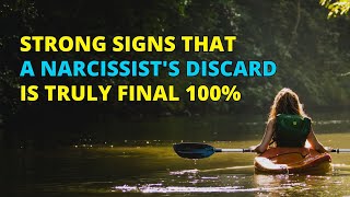 🔴Strong Signs That a Narcissists Discard is Truly Final 100  Narcissism  NPD [upl. by Ellerahs629]