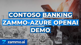 Contoso Banking ZammoAzure OpenAI Demo [upl. by Ailices]