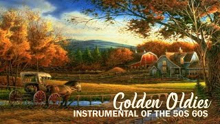 Golden Oldies Instrumental Great Hits For Guitar  Oldies Instrumental Of The 50s 60s [upl. by Adnorhs]