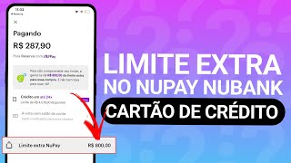 LIMITE EXTRA NUPAY NUBANK [upl. by Mag]