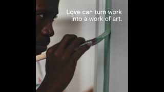 Love Can Turn Work into a Work of Art  Benjamin Moore [upl. by Skilken389]