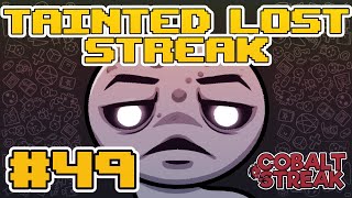 TAINTED LOST STREAK 49 The Binding of Isaac Repentance [upl. by Kowal834]