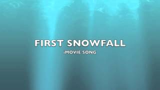 First Snowfall  iMovie SongMusic [upl. by Walkling]