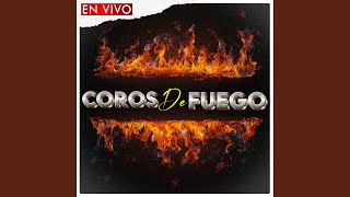 Coros de Fuego En Vivo [upl. by Fe311]