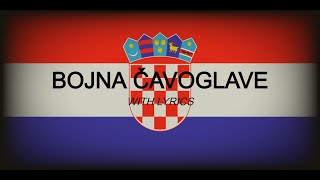 Bojna Čavoglave  Croatian War Song WITH LYRICS [upl. by Eimak]