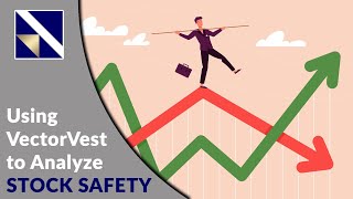 Using VectorVest to Analyze Stock Safety  VectorVest [upl. by Nomzzaj]