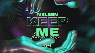 Melsen  Keep Me Official Visualizer Be Yourself Music [upl. by Oiruam935]