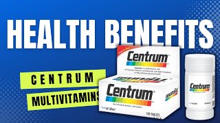 The Surprising Health Benefits of Centrum Multivitamins  What Are The Benefits Of Centrum Vitamins [upl. by Fitalludba]