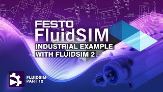 Pneumatic Circuit Design with FluidSIM  Introduction to FluidSIM  Tutorial 12 [upl. by Shirleen894]