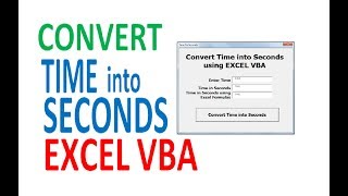 Convert Time into Seconds Excel VBA Userform [upl. by Ransell]