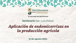 Seminario SLP Aplicación de micorrizas en la producción agrícola [upl. by Yblek]